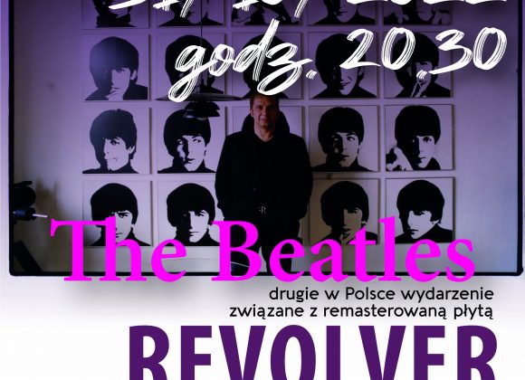 THE BEATLES. Drugie w Polsce wydarzenie związane z remasterowaną płytą REVOLVER