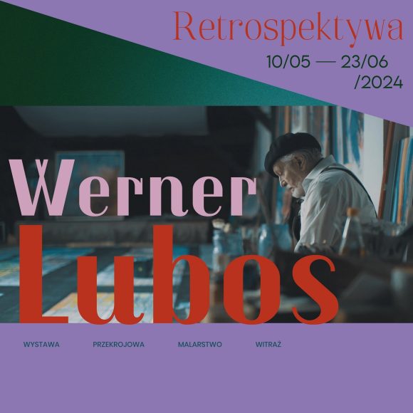 Werner Lubos / RETROSPEKTYWA