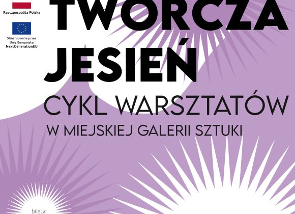 TWÓRCZA JESIEŃ / cykl warsztatów